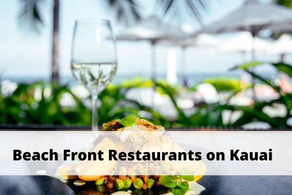beach front restaurants on kauai 