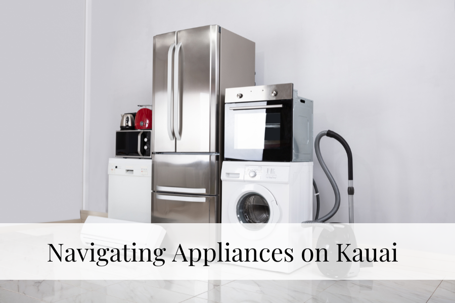 navigating appliances on Kauai 
